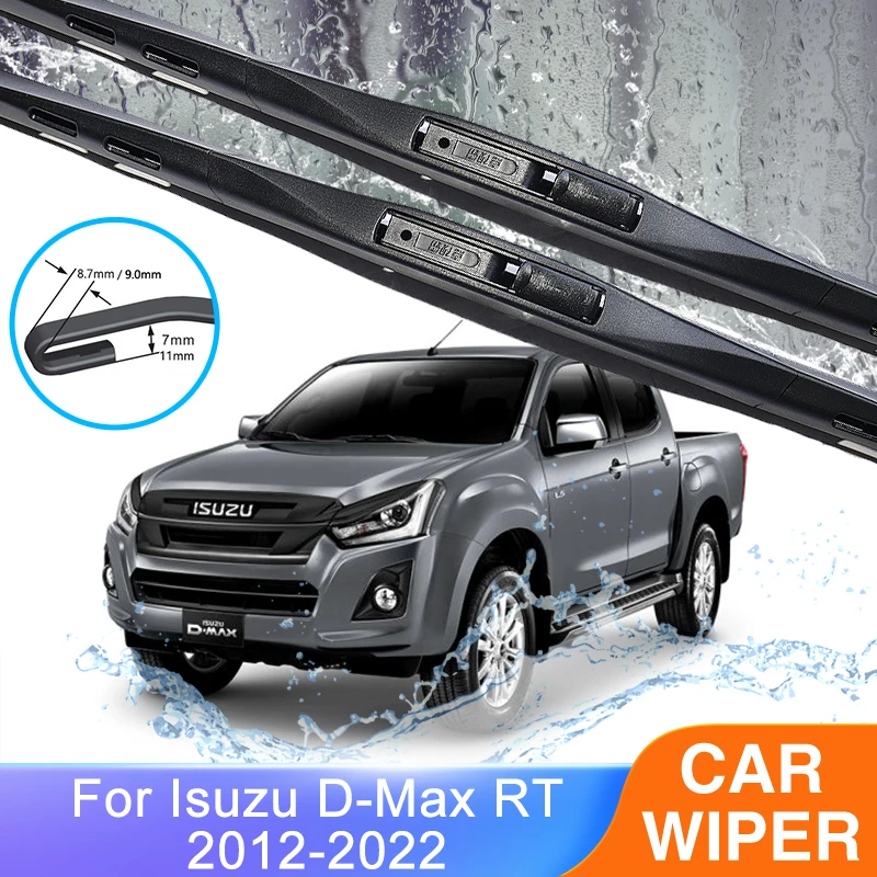 For Isuzu Chevrolet D-Max RT50 85 KB 2012~2022 Rubber Strip Refill Boneless Frameless Wiper Blades Car Accessories U J Hook Arm