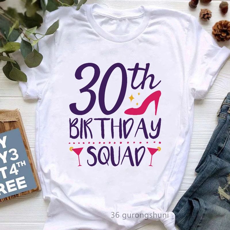 

30th Birthday Squad Graphic Print T Shirt Women Red Shoe Summer Fashion T-Shirt Femme White Short Sleeve Tshirt Female Wholesale