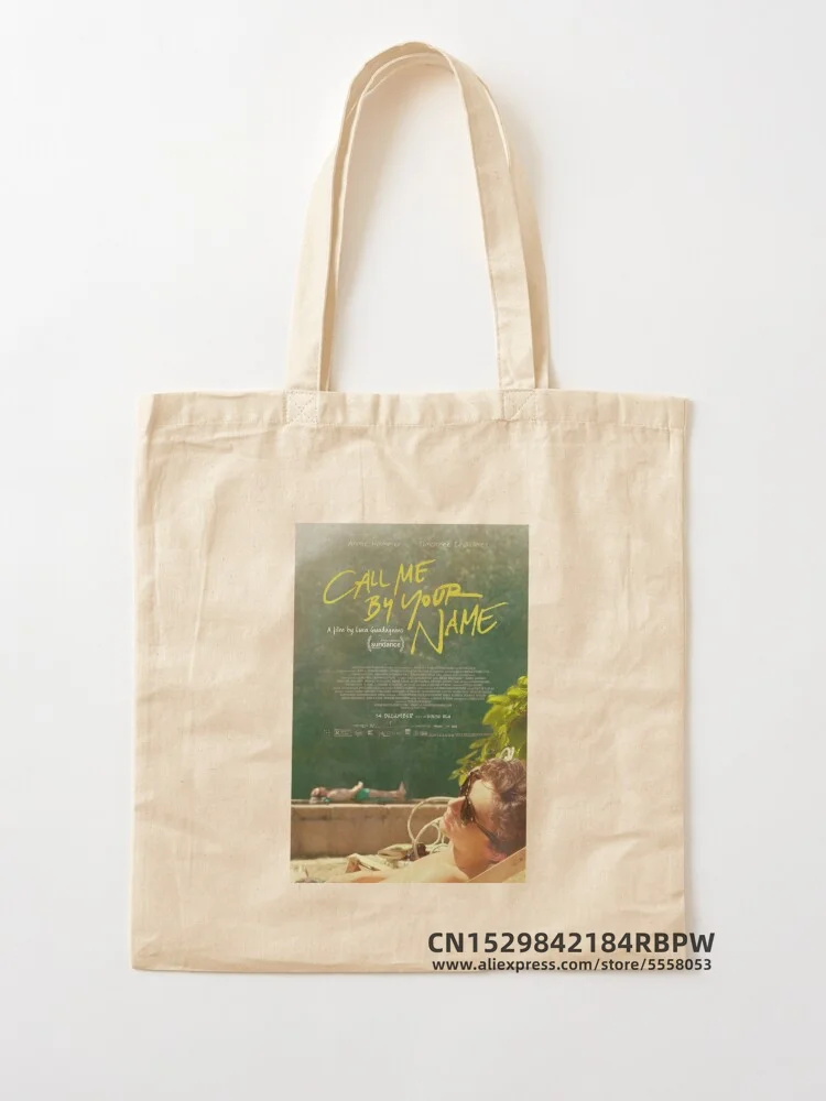 call me by your name Tote Bag  Girls Pacakge Hand Bag Women Eco Reusable Shoulder Shopper Bags Bolsas De Tela