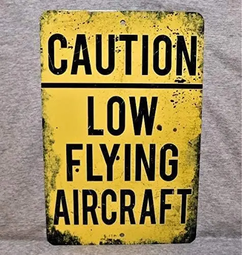 Metal Poster Plaque Low Flying Aircraft Airplane Aviation Airport Aviator Pilot Aeroplane Hangar Air Vintage Metal Tin Signs Hom
