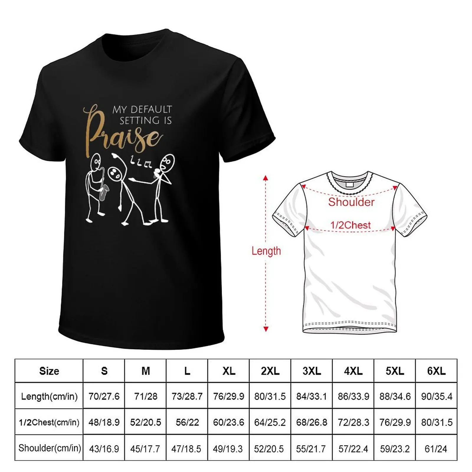 Praise - Christian Gift for Praising Singers and Musicians T-Shirt Durable Work Wear T-Shirt