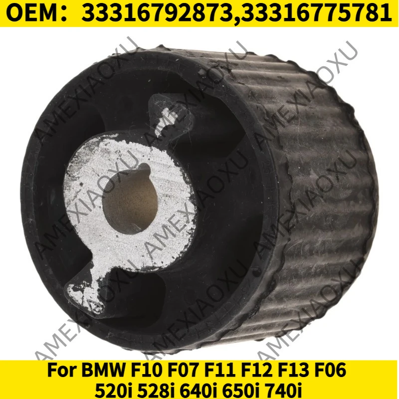 

1PC OEM：33316792873,33316775781 For BMW F10 F07 F11 F12 F13 F06 520i 528i 640i 650i 740i Sub Frame Differential Rubber Mount