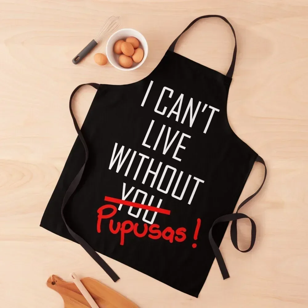 Copy of Can't Live without Pupusas Apron Home Supplies barber uniform Apron