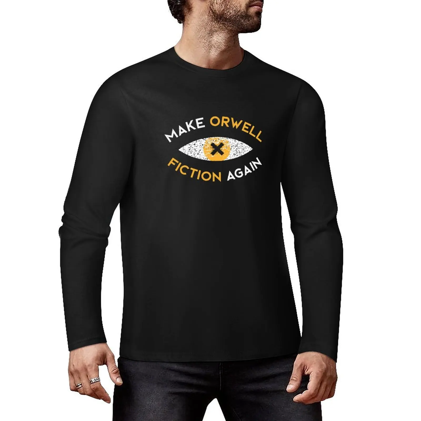 Make Orwell fiction again - Philosophy gift Long T-Shirt funny t shirt tops black t-shirts for men