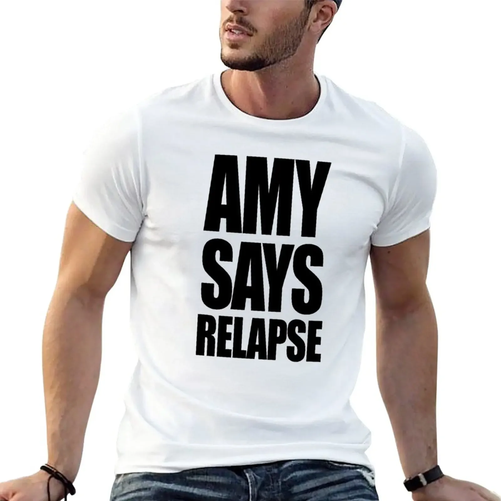 

Amy says relapse T-Shirt summer top graphics for a boy mens t shirts