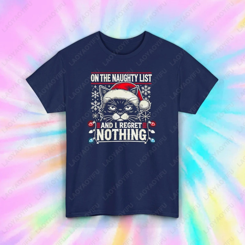 On The Naughty List Cat Clothing Funny Christmas Santa Humor Gift Tshirt Men Women New Year Xmas High Quality Cotton Lovely Tees