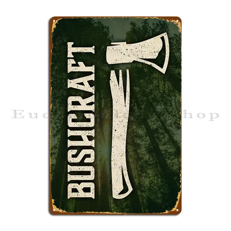 Bushcraft Outdoor Survival Metal Signs Wall Mural Wall Decor Home Cinema Custom Tin Sign Poster