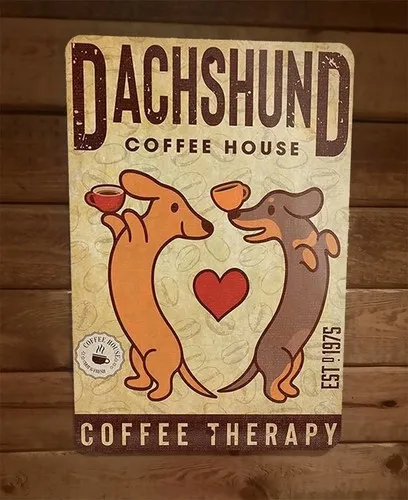 Dachshund Coffee House Therapy Wiener Dog Animals  Metal Wall Sign