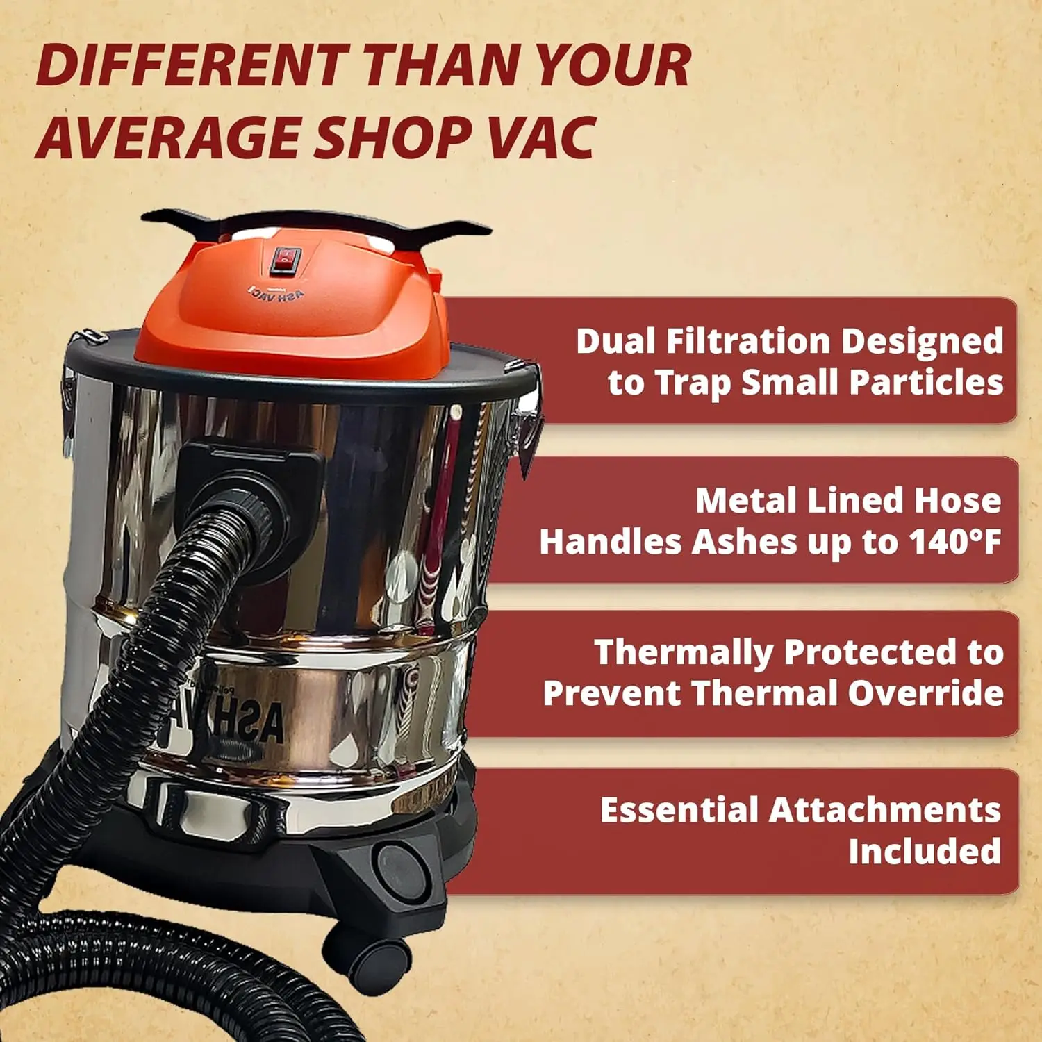 Ash Vault Pro Ash Vacuum  5-Gallon  10-Amp Power  Heat Resistant Dual Filtration System 10' Power Cord  7' Metal Lined Hos