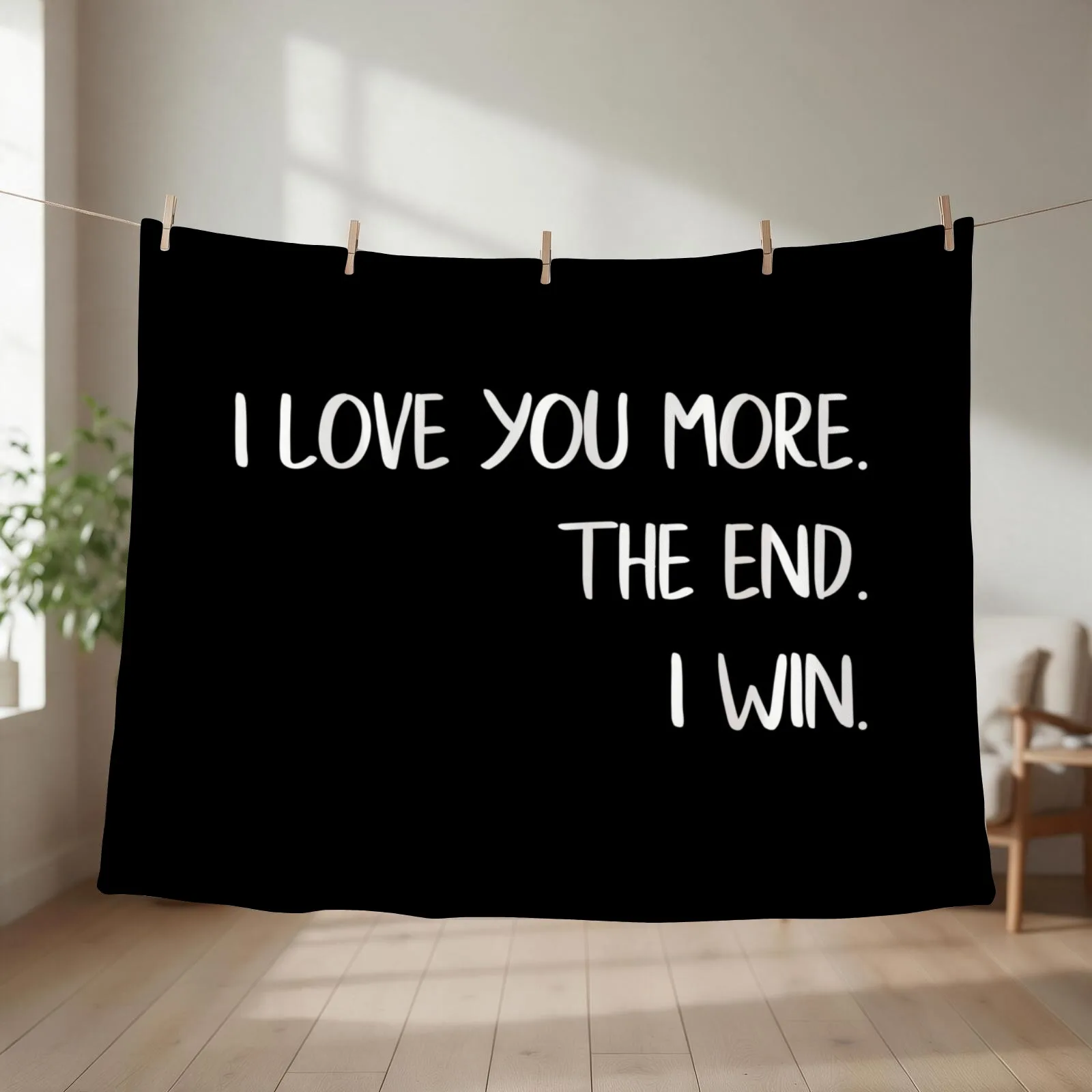 I Love You More The End I Win Love Quote Throw Blanket couch cozy soft plush fuzzy picnic outdoor blanket