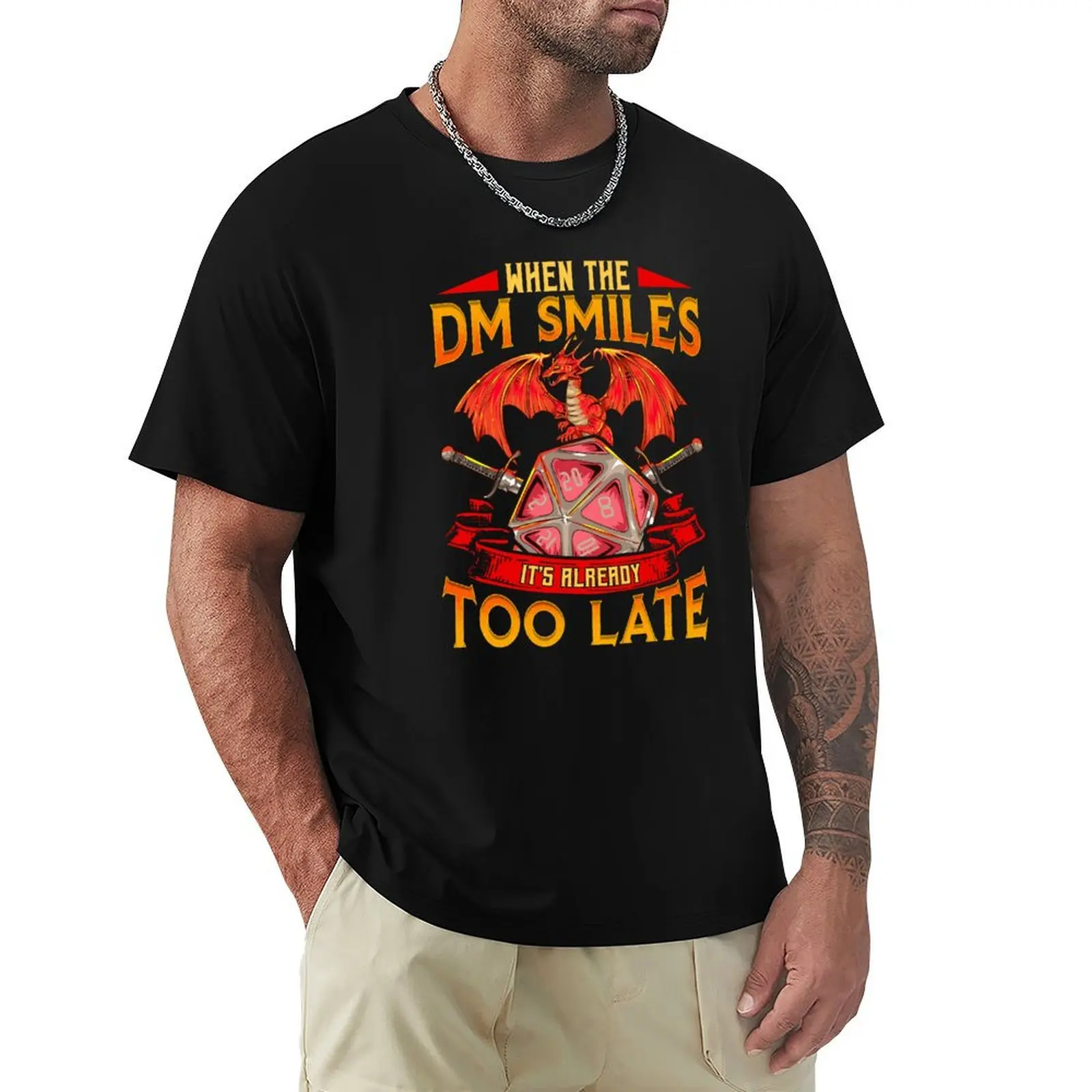 Funny When the DM Smiles, It's Already Too Late T-Shirt Big and Tall Casual T-Shirt