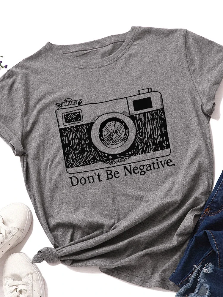 Don\'t Be Negative Camera Print Women T Shirt Short Sleeve O Neck Loose Women Tshirt Ladies Tee Shirt Tops Camisetas Mujer