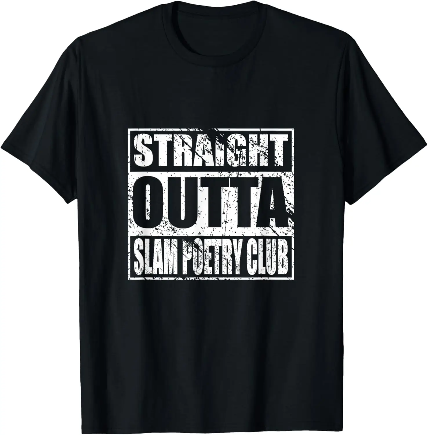 

Straight Outta Slam Poetry T-shirt for Slam Poetry Lovers