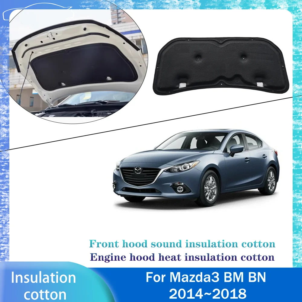 

Car Front Hood Engine Sound Heat Insulation Cotton Pad Soundproof Mat Cover Accessorie For Mazda3 BM BN 2014~2018 2015 2016 2017