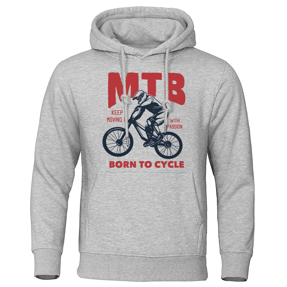 Mtb Keep Moving It With Passion Born To Cycle Hoodie For Menautumn Fur-Linerhoody Oversized Sweatshirt Vintage High Quality Top