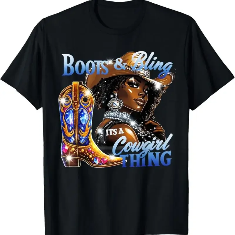 Boots & Bling its a Cowgirl Thing Black Cowgirl Melanin T-Shirt
