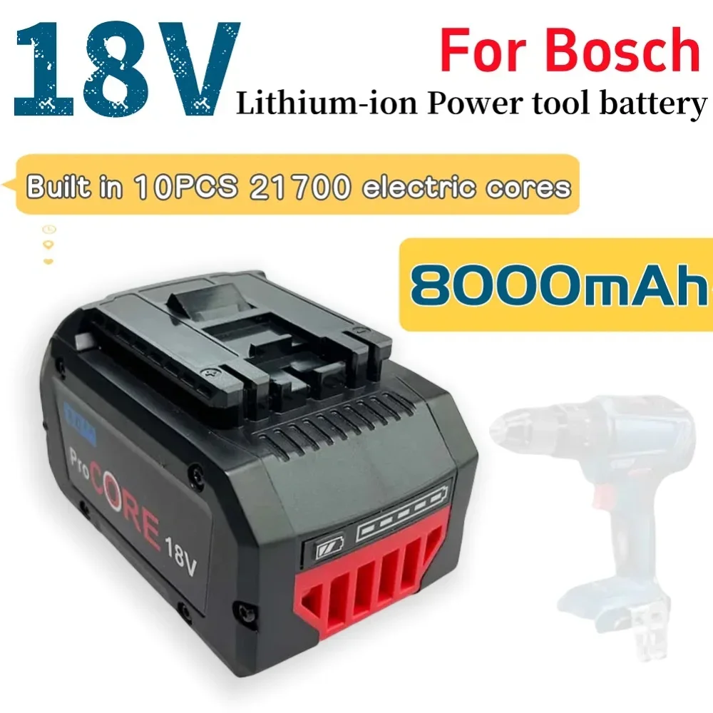 

For Bosch 18V 8000mAh 21700 Lithium-ion Rechargeable Battery Suitable for Electric Tool BAT609 BAT618 GBA18V8 Replacement Batter