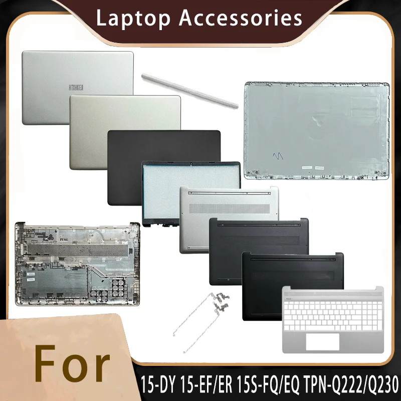 New For HP 15-DY 15-EF/ER 15S-FQ/EQ TPN-Q222/Q230;Replacemen Laptop Accessories Lcd Back Cover/US Palmrest/Bottom