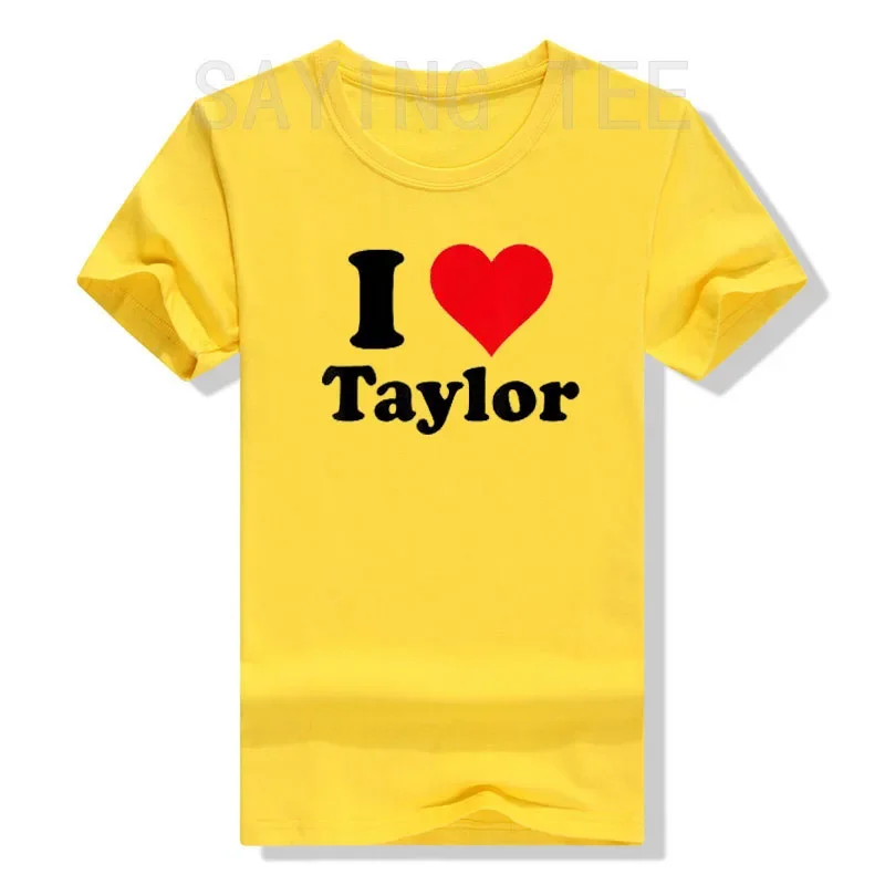 I Love Taylor T-Shirt First Name Personalized, I-Heart-Taylor Tee Top Sayings Quote Graphic Outfit Best Friend Cute Apparel Gift image 4