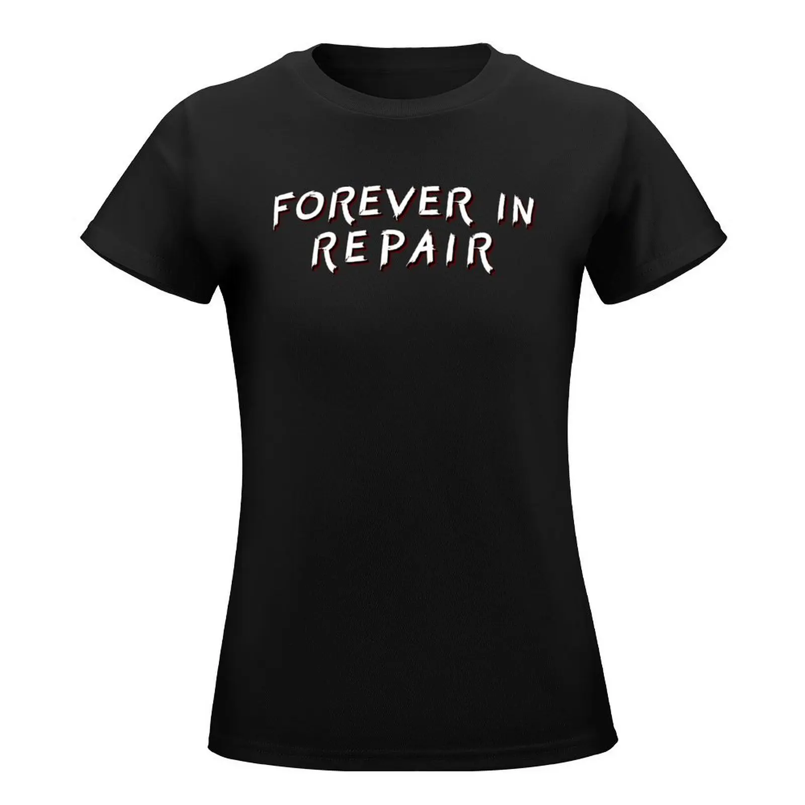 Forever In Repair T-Shirt female customs design your own anime tees t-shirt dress for Women long