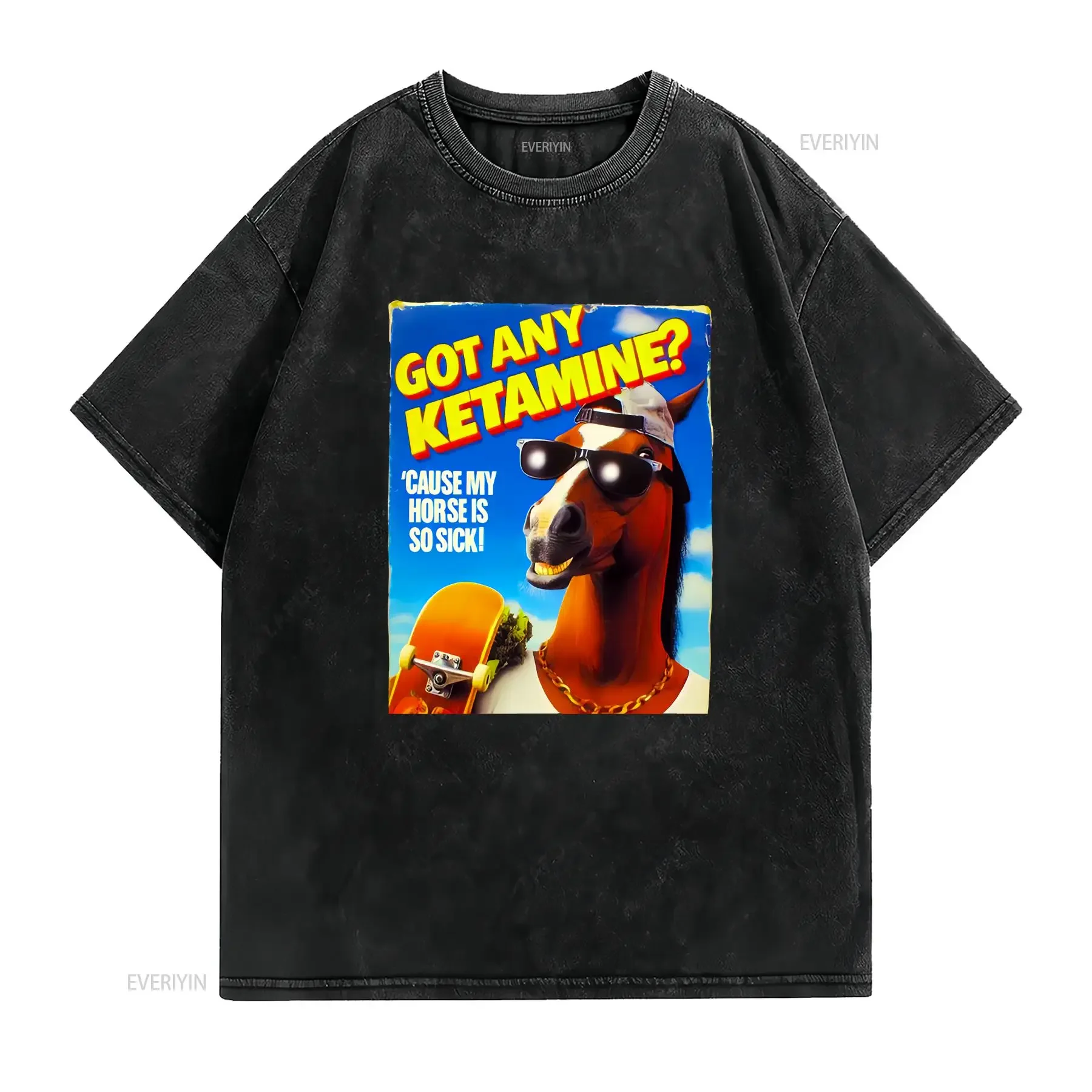 Got Any Ketamine 'Cause My Horse is So Sick Hilarious Skate T Shirt vintage Washed Soft homme Casual graphic Stylish vintage