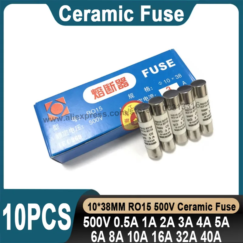 10Pcs 10x38mm Ceramic Fuse 10*38mm 500V 500MA 0.5A 1A 2A 3A 4A 5A 6A 8A 10A 16A 20A 25A 32A 40A RO15 Ceramic Fuse