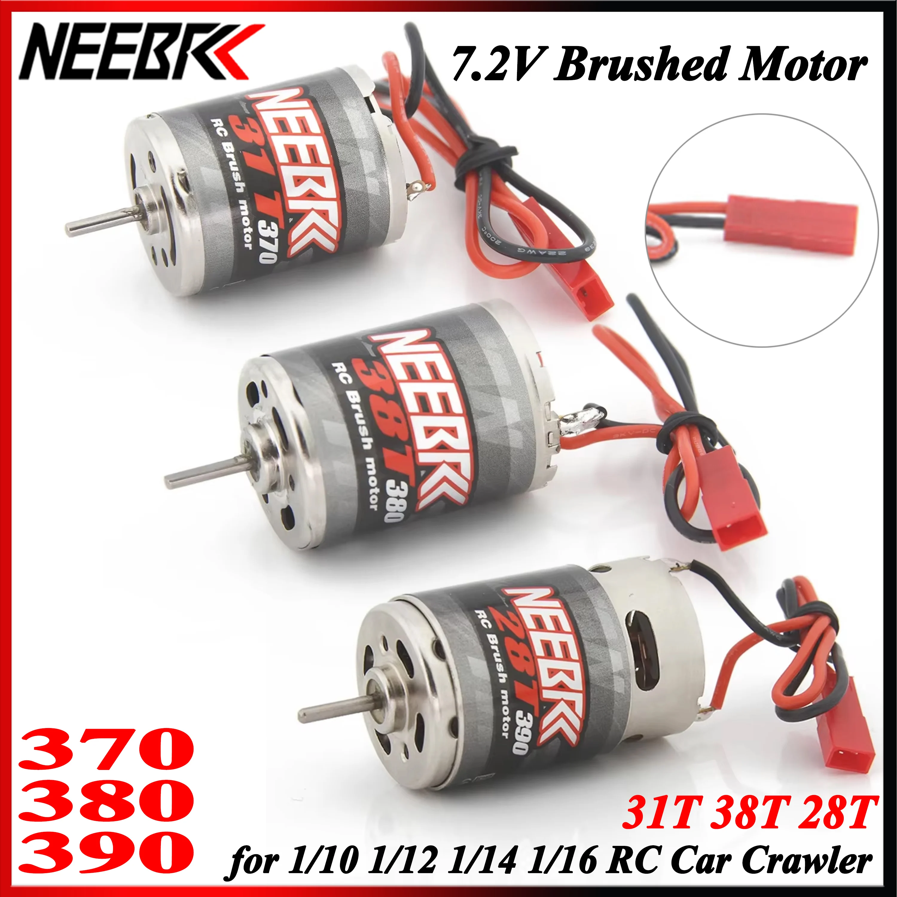 

NEEBRC 370 380 390 JST Brushed Motor for 1/24 1/16 1/14 1/12 1/10 RC Car Crawler Monster AXIAL SCX24 B17 TAM54393 HSP