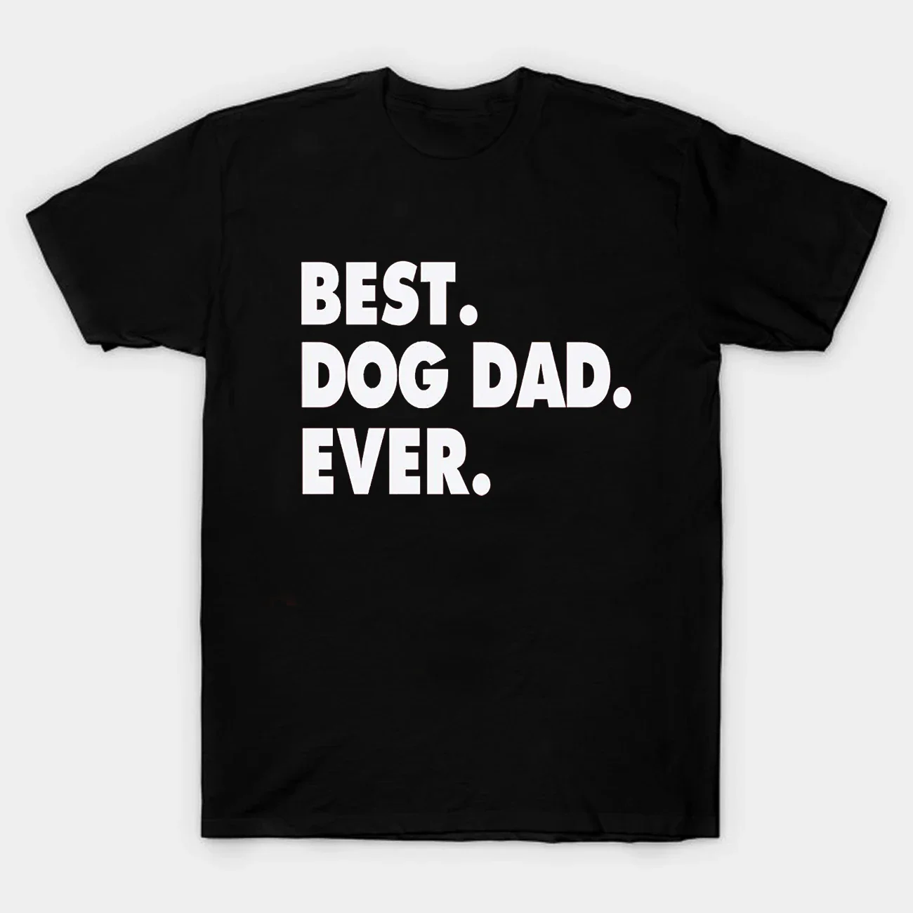 Best Dog Dad Ever. Dog Lovers Father's Day Gift T-Shirt 100% Cotton O-Neck Short Sleeve Summer Casual Mens T-shirt Streetwear