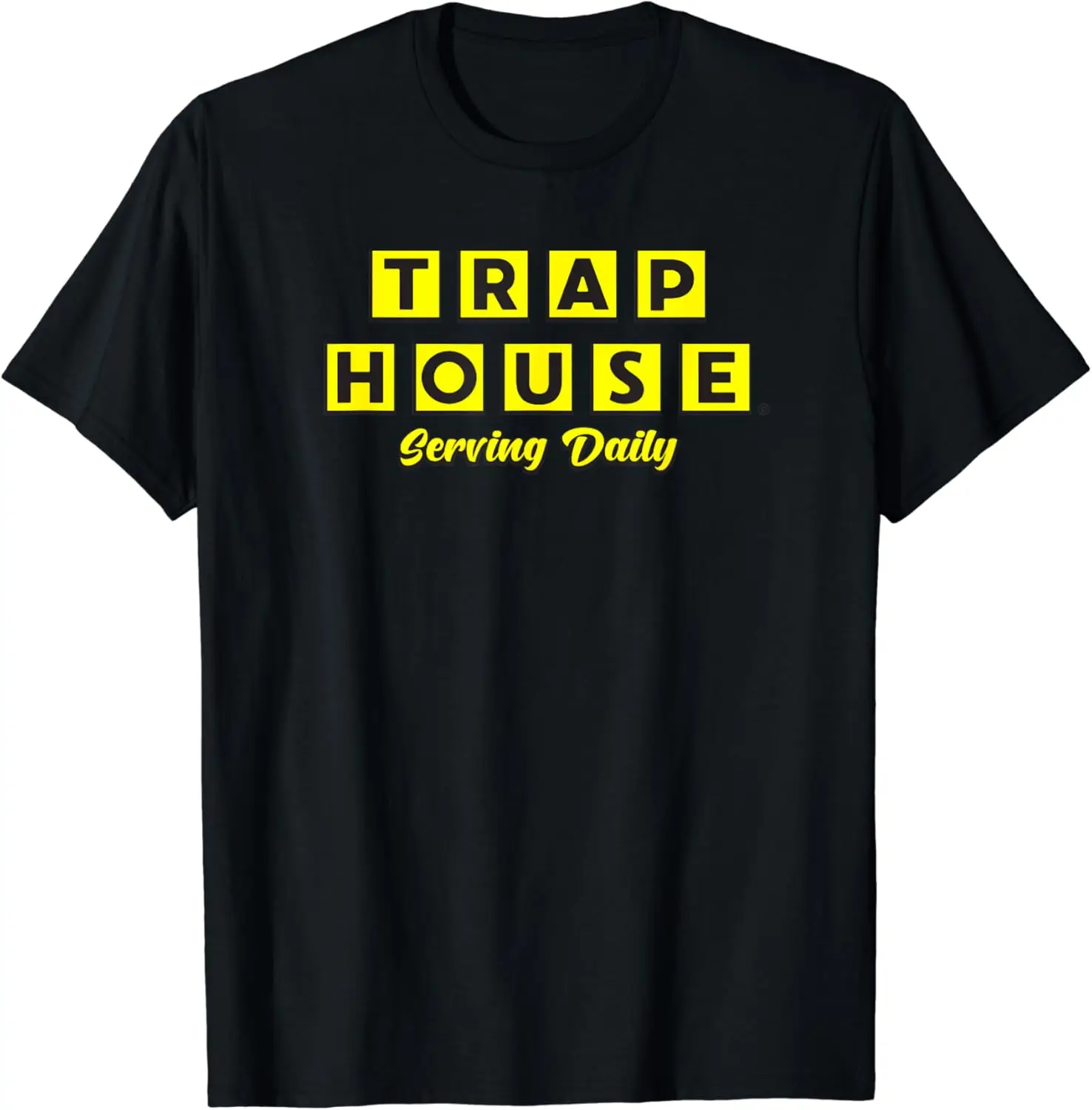 Black Waffle TrapHouse - Serving Daily T-Shirt New Fashion Top Tees