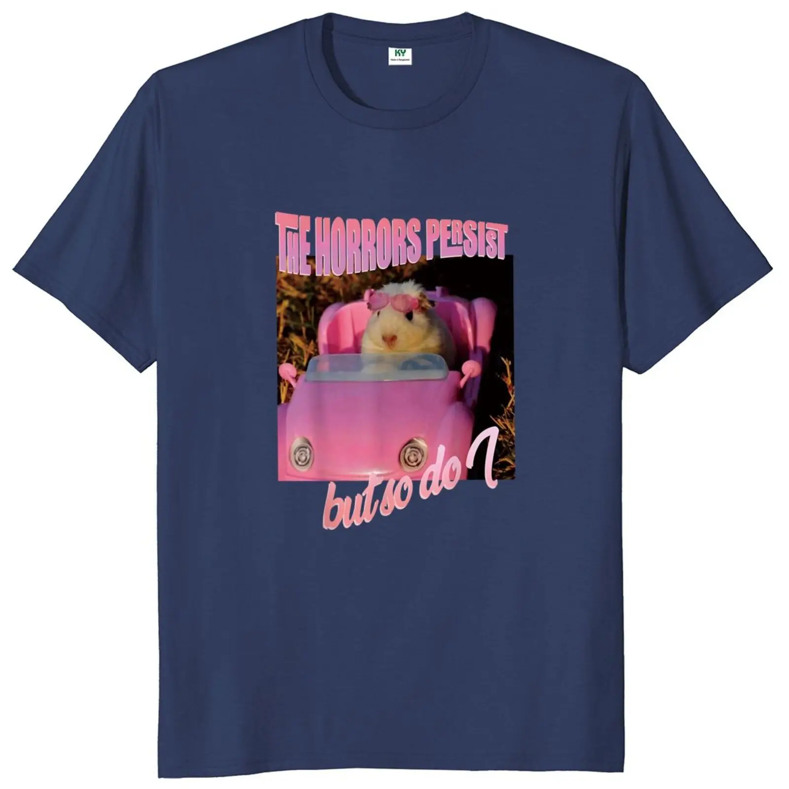 The Horrors Persist But So Do I Hamster T Shirt Retro Harajuku Graphic T-shirts O-neck 100% Cotton Unisex Tee Tops EU Size