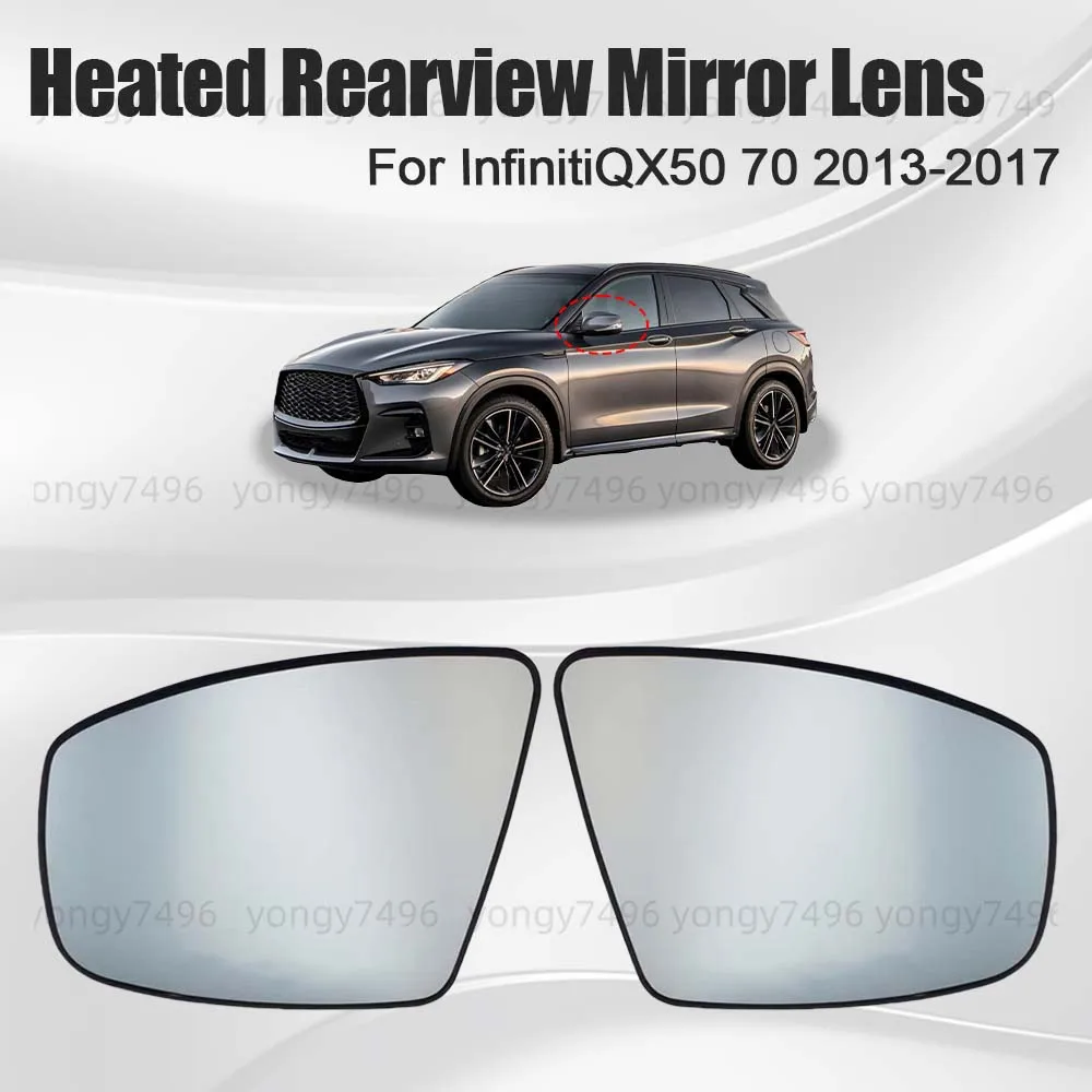 

Car Wide Angle Heated Rearview Mirror Lens For Infiniti QX50 70 2013 2014 2015 2016 2017 Cars Accessories Replace Mirrored Glass