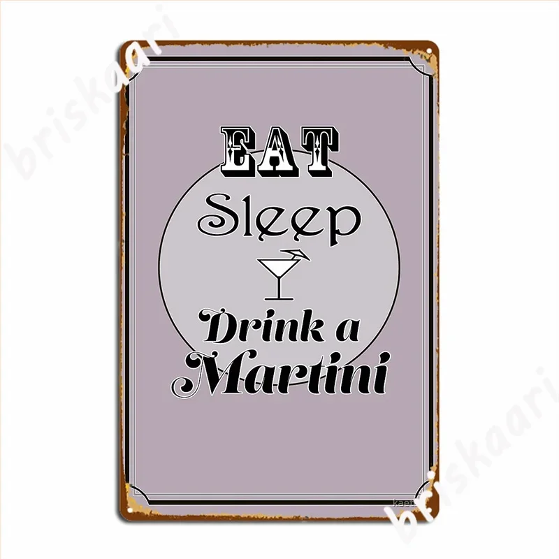 Eat Sleep Drink A Martini Metal Sign Wall Pub Poster Club Bar Custom Tin Sign Posters