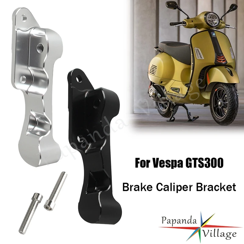 Scooter Replacement Parts For Vespa GTS300 GTS 300 Accessories Motorcycle CNC Aluminum Scooter Brake Caliper Bracket Adapter