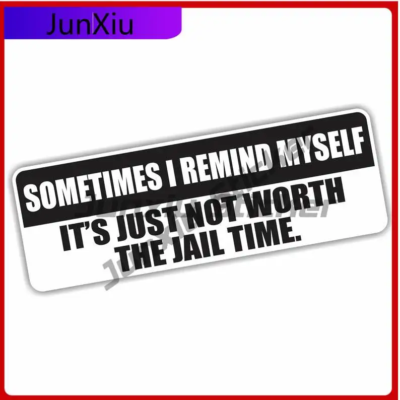 

Sometimes Remind Myself Funny Vinyl Sticker Occlusion Scratch Decal Sticker Joke Prank Stickers Exterior Accessories For Car Suv