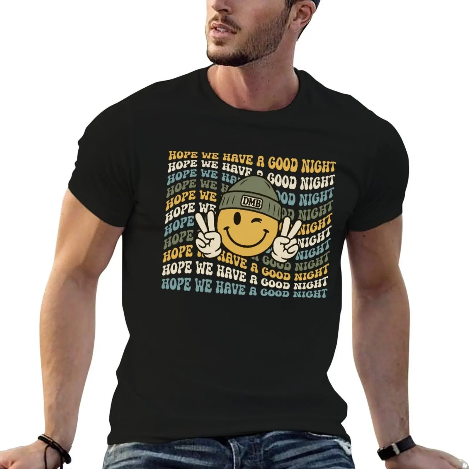 

Dave Matthews Hope We Have a Good Night , Fun DMB Gift , Fun Dave Matthews Retro T-Shirt t shirts for man slim fit T-Shirt