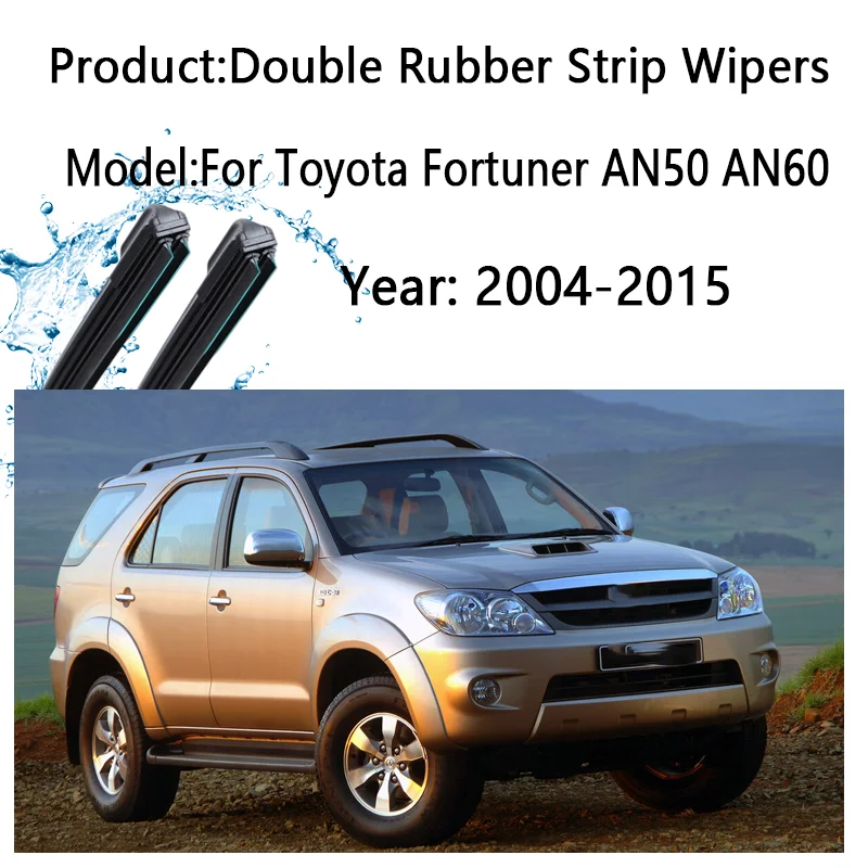 

Автомобильные дворники (левый руль) для Toyota Fortuner Hilux SW4 2004-2015 AN50 AN60, передние, с двойной резиновой полосой, щетки, аксессуары
