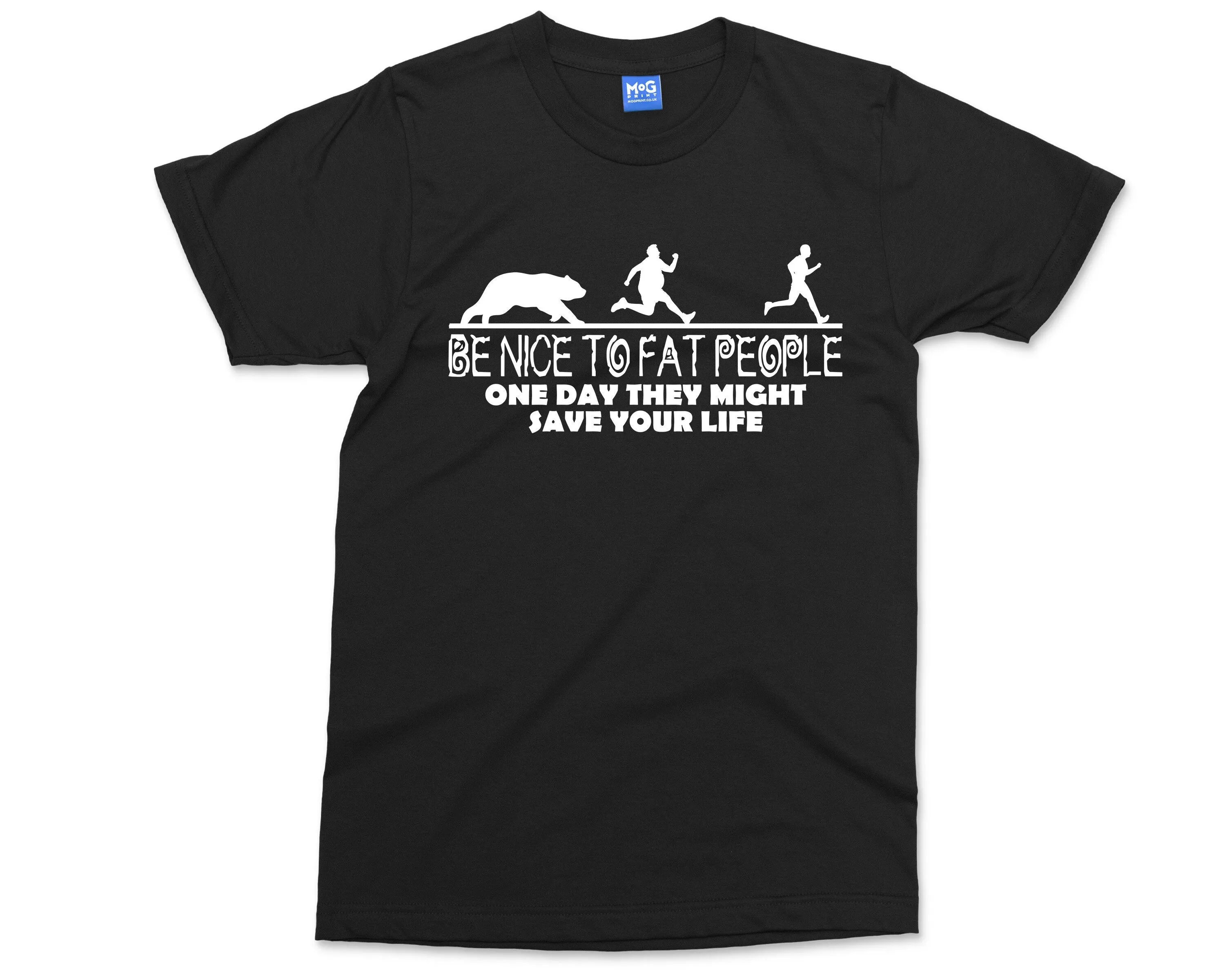 Fat People T Shirt Funny Saying One Day They Might Save Your Life Slogan For Person Fun Xmas Him Her