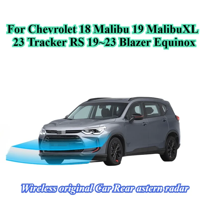 For Chevrolet 18 Malibu 19 MalibuXL 23 Tracker RS 19~23 Blazer Equinox Front 4 probes Wireless original Car Rear astern radar