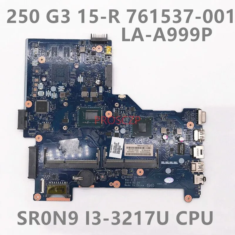 

Mainboard 761537-501 761537-601 For HP 250 G3 761537-001 Laptop Motherboard ZS050 LA-A999P W/SR0N9 I3-3217U CPU HM76 100% Tested