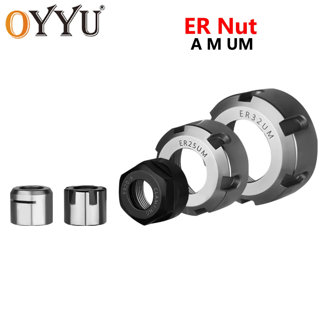 OYYU A/M/UM Type ER8 ER11 ER16 ER20 ER25 ER32 Engraving Collet Chuck Clamping Nuts For CNC Machine Chuck Holder Lathe Cutter Nut