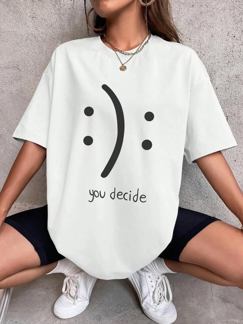 2026 You Decide On It Print Women T-Shirt Harajuku Loose T-Shirts Hip Hop Casual Tshirt Creativity Fashion T-Shirt