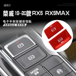 FOR 19-20 Roewe RX5 RX5MAX BRAKE HOLD Button decoration sticker Modified decoration Automotive Interior