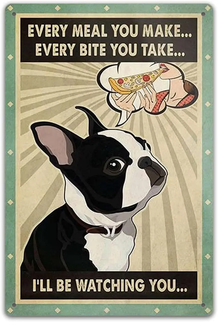 Gift for Boston Terrier Lovers Every Meal You Make Coffee Shop Wall Art Dog, Home Decor Antique Tin Signs, Retro Posters Bar Pub