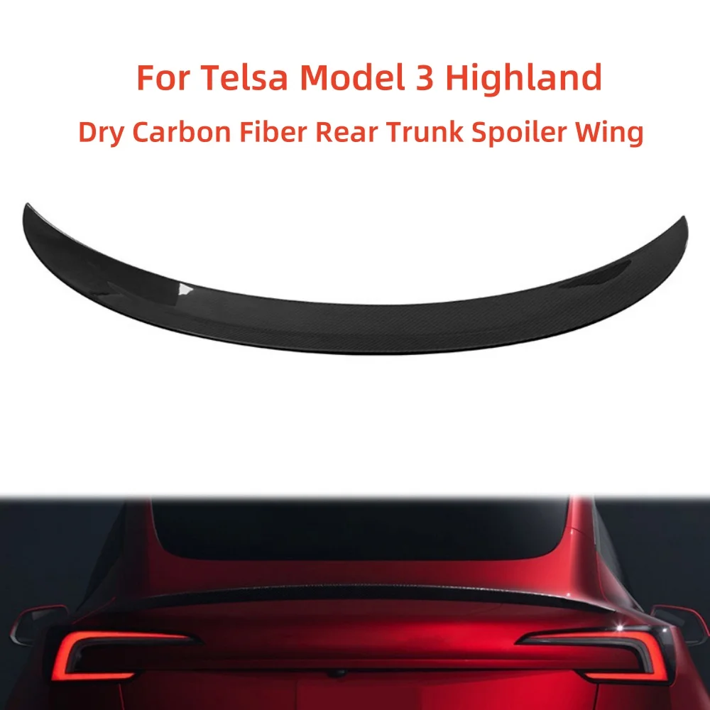 For 2024 Tesla Model 3 Highland Dry Carbon Fiber Rear Trunk Spoiler Wing Original car size Auto parts modification High quality