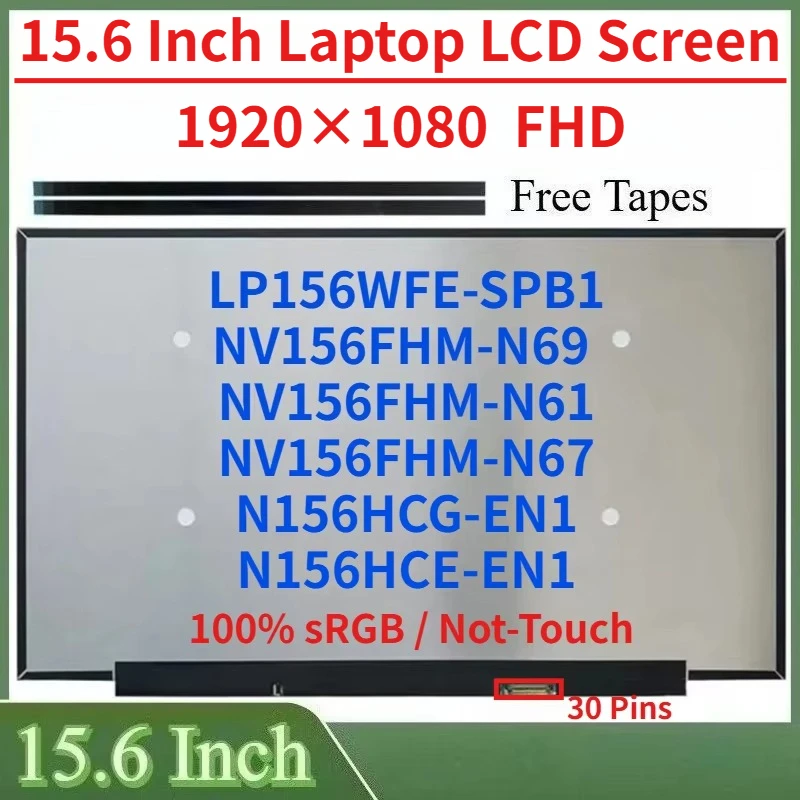 15.6 Inch Laptop LCD Screen LP156WFE-SPB1 NV156FHM-N69 N156HCG-EN1 N156HCE-EN1 NV156FHM-N61 NV156FHM-N67 Display Matrix Panel