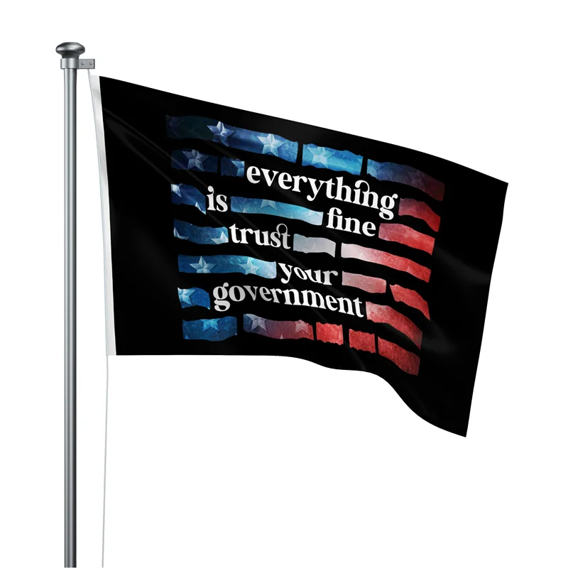Gaslight Gatekeep Girlboss 5' x 3' Everything is Fine Trust Your Government Flag Banner 150cm x 90cm