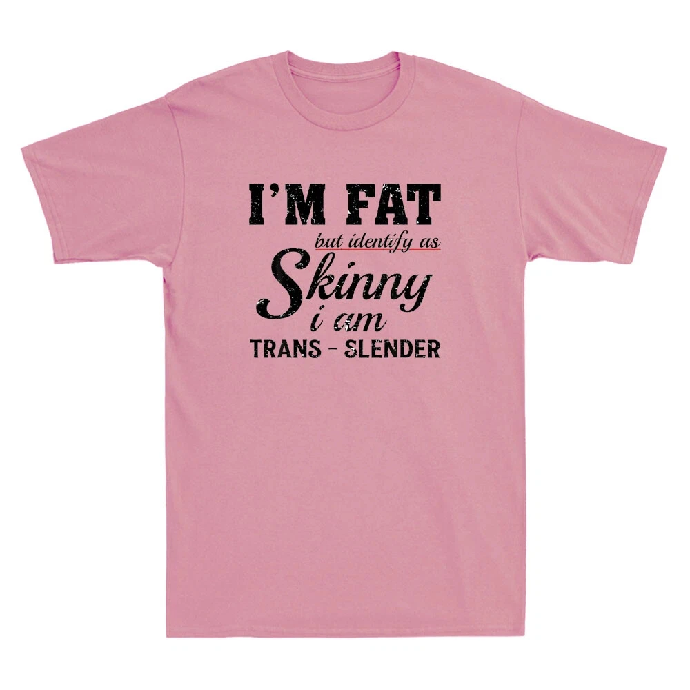 أنا سمين ولكن تحديد كنا نحيل أنا Trans-Slender مضحك إقتباس ريترو مطبوعة تصميم مريح وتنفس ملابس للرجال المحملة