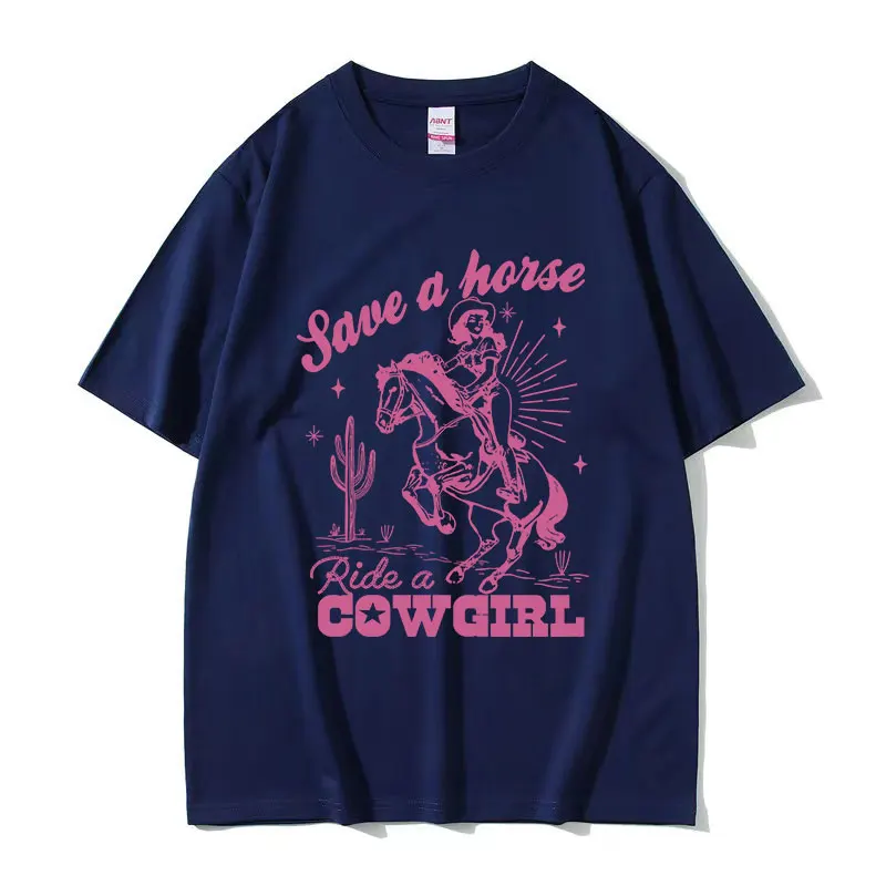 Save A Horse Ride A Cowgirl Print T Shirt Men Women Retro Aesthetic Fashion T-shirts Casual Oversized Cotton T-shirt Streetwear