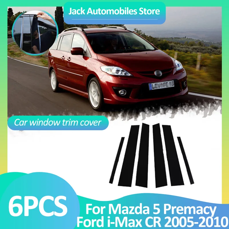 

Car Window Cover For Mazda5 Mazda 5 Premacy Ford i-Max CR 2005~2010 Pillar Column Sticker Black Carbon Fiber Silver Accessories