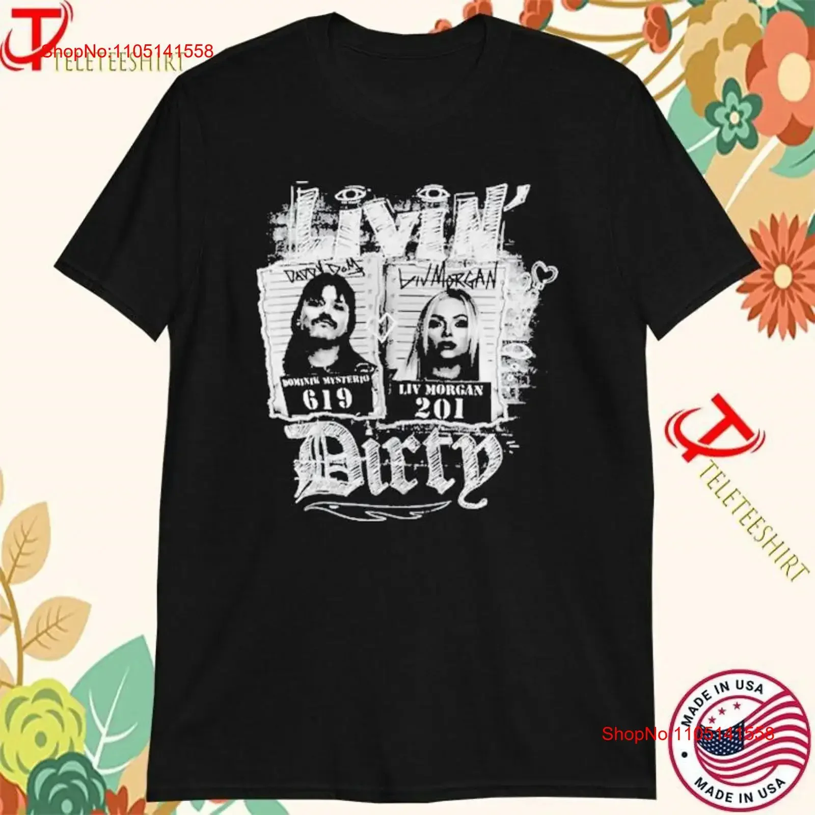 Dominik Mysterio And Liv Morgan Livin Dirty T Shirt Full Sizes S 5XL Multicolo vintage Washed fashion Breathable Soft